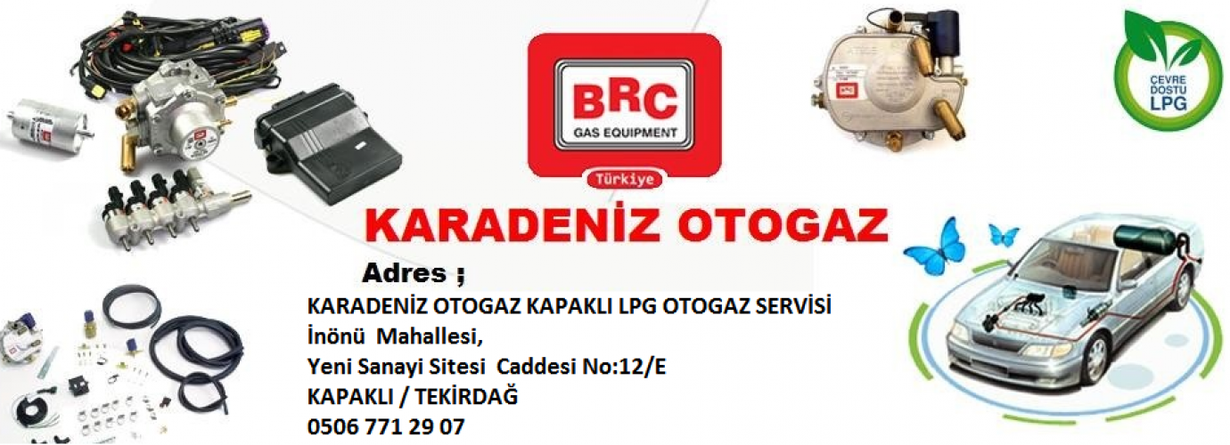 BRC LPG SERVİSİ Kapaklı Çerkezköy  TRAKYA TEKİRDAG BÖLGESİ