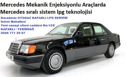 Mercedes 200E Sıralı Sistem LPG Teknolojisi Kapaklı Çerkezköy  TRAKYA TEKİRDAG BÖLGESİ