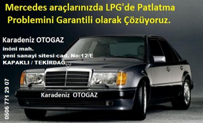 Mercedes araçlarda lpgde  Patlatma sorunu cözüyoruz Kapaklı Çerkezköy TRAKYA BÖLGESİ